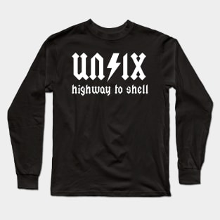 Unix - Highway to Shell Long Sleeve T-Shirt